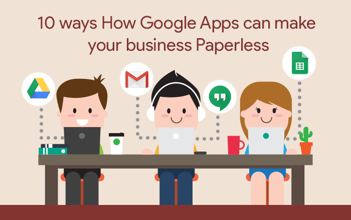 How Google Apps can make your office Paperless